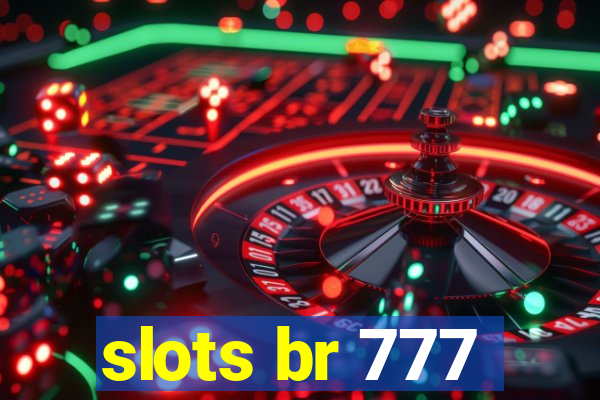 slots br 777